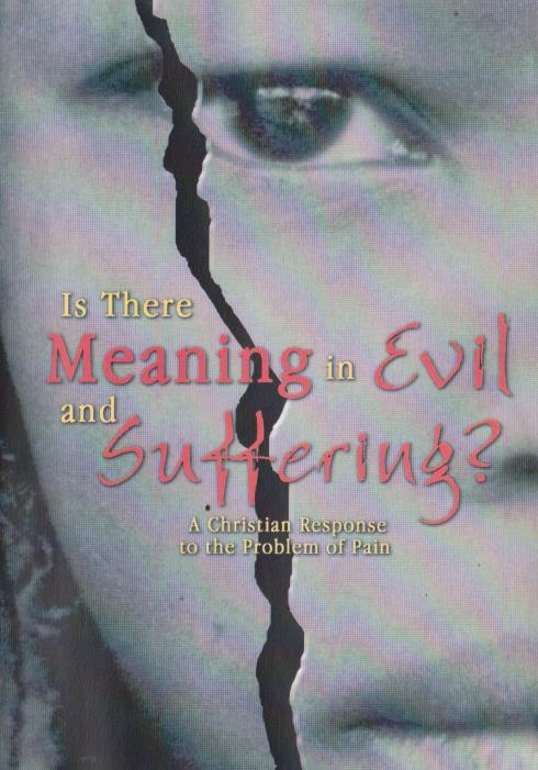 Is There Meaning In Evil And Suffering?