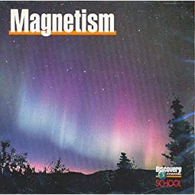 Discovery Channel School: Magnetism