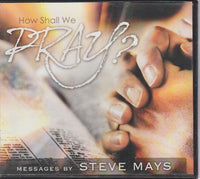 How Shall We Pray?