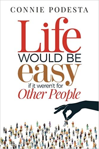 Life Would Be Easy If It Weren't For Other People 3rd Edition Business Version