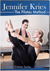 Jennifer Kries: The Pilates Method: Master Trainer Series: Mat