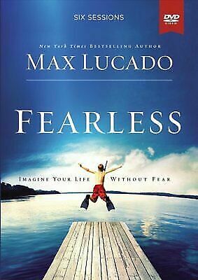 Max Lucado: Fearless : Imagine Your Life Without Fear