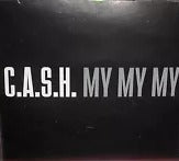 C.a.s.h.: My My My Promo w/ Artwork
