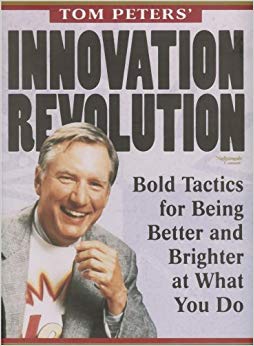 Innovation Revolution: Bold Tactics For Being Better & Brighter At What You Do