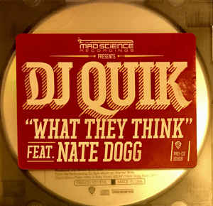 DJ Quik: What They Think Promo w/ Artwork