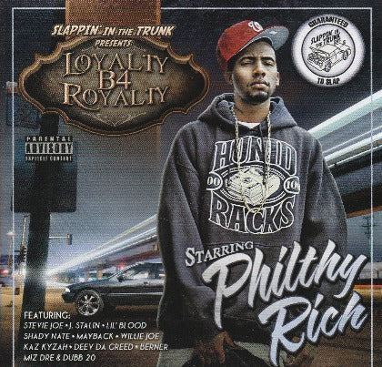 Slappin' In The Trunk Presents Loyalty B4 Royalty Starring Philthy Rich w/ Artwork