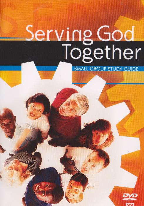 Serving God Together: Small Group Study - NeverDieMedia