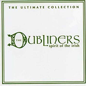 The Dubliners: Spirit Of The Irish: The Ultimate Collection w/ Artwork