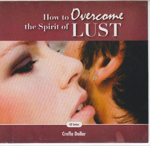 How To Overcome The Spirit Of Lust