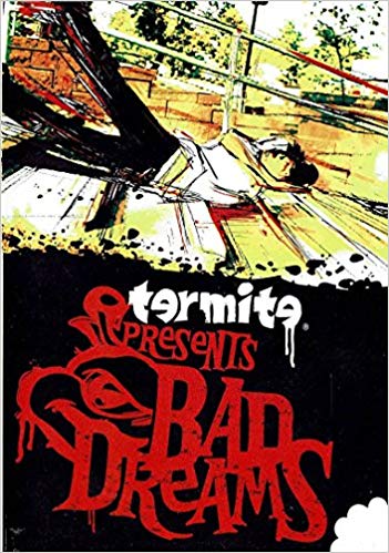 Termite Presents Bad Dreams w/ Poster