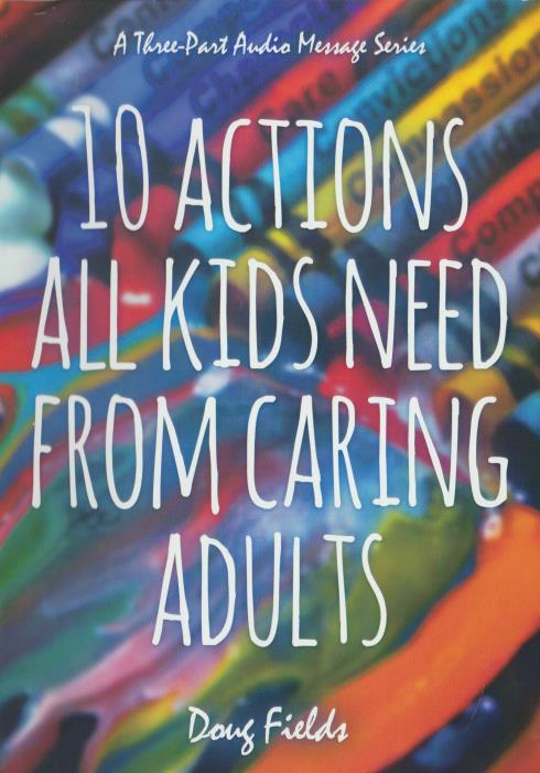 10 Actions All Kids Need From Caring Adults