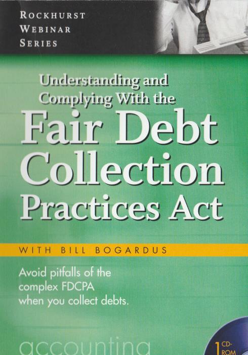 Understanding & Complying With The Fair Debt Collection Practices Act