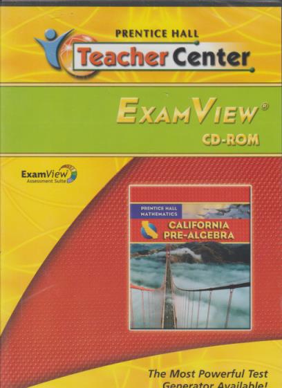 Prentice Hall California Pre-Algebra: Teaccher Center ExamView