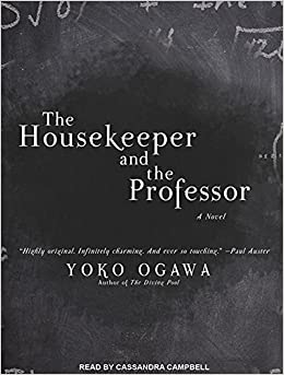 The Housekeeper & The Professor: A Novel Unabridged
