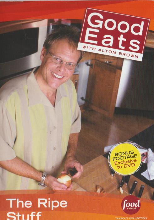 Good Eats With Alton Brown: The Ripe Stuff w/ Booklet