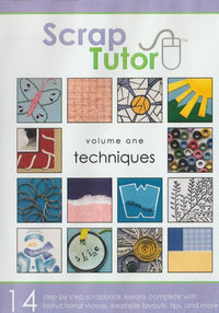 Scrap Tutor: Techniques Volume 1