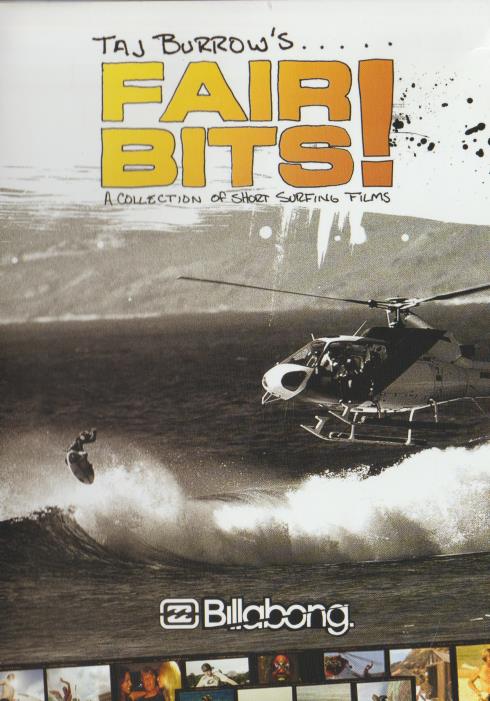 Taj Burrow's Fair Bits!: A Collection Of Short Surfing Films