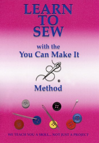 Learn To Sew With The You Can Make It Method: Level 1
