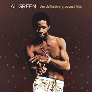 Al Green: The Definitive Greatest Hits w/ Artwork