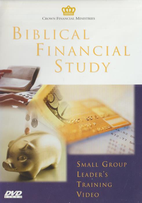 Crown Financial Ministries: Biblical Financial Study Small Group Leader's Training