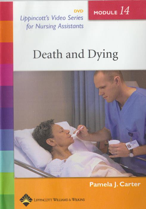 Lippincott's Video Series For Nursing Assistants: Death & Dying Module 14