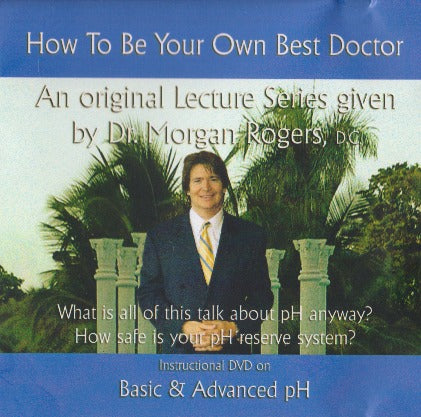 How To Be Your Own Best Doctor: Basic & Advanced PH Volume 5