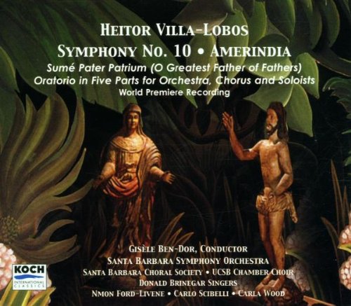Hector Villa-Lobos: Symphony No. 10 Amerindia w/ Booklet & Artwork