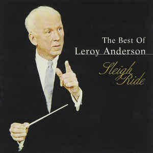 The Best Of Leroy Anderson: Sleigh Ride w/ Artwork