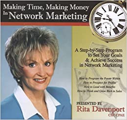 Making Time, Making Money In Network Marketing