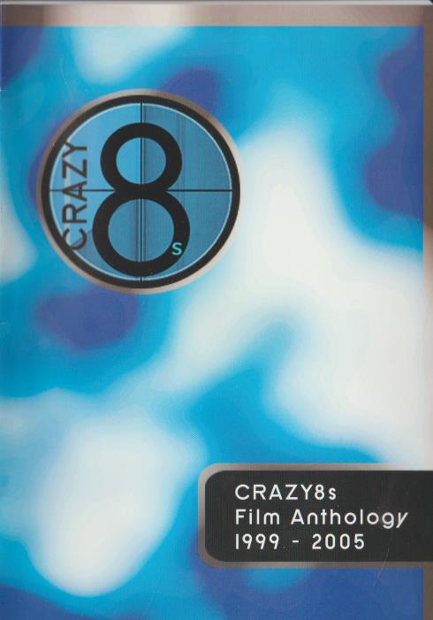 Crazy 8's Film Anthology: 1999-2005 2-Disc Set