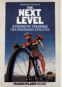The Next Level Strength Training For Endurance Athletes