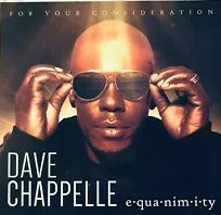 Dave Chappelle: Equanimity: For Your Consideration