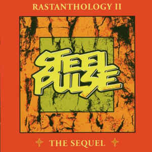 Steel Pulse: Rastanthology 2: The Sequel w/ Artwork