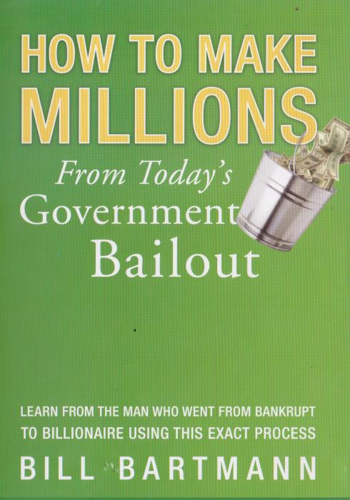 How Make Millions From Today's Government Bailout