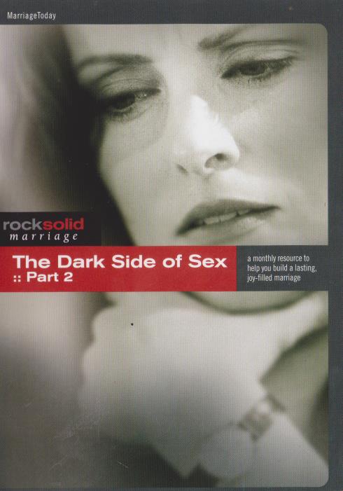 Rock Solid Marriage: The Dark Side Of Sex Part 2