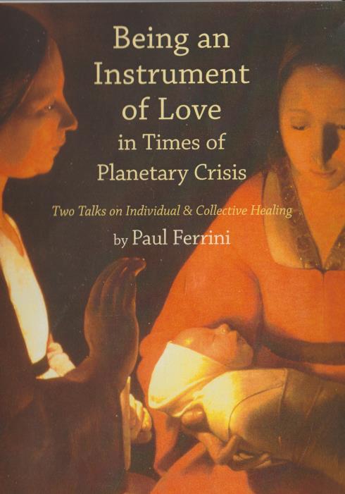 Being An Instrument Of Love In Times Of Planetary Crisis
