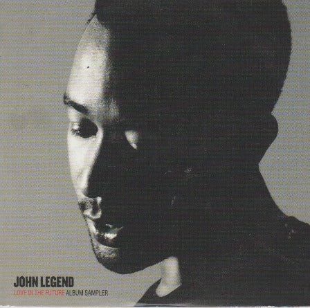 John Legend: Love In The Future Album Sampler Promo w/ Artwork