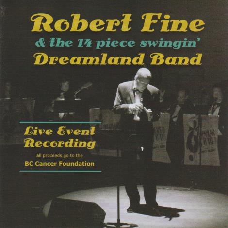 Robert Fine & The 14 Piece Swingin' Dreamland Band: Live Event Recording Promo w/ Artwork - NeverDieMedia