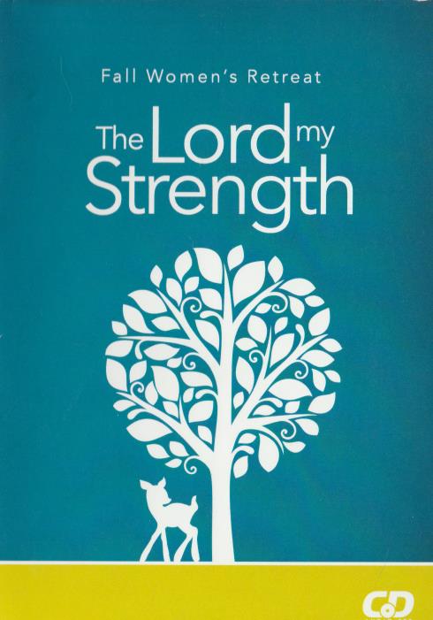 The Lord My Strength: Fall Women's Retreat