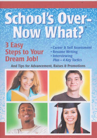 School's Over - Now What? w/ Booklet