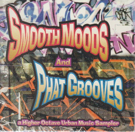 Smooth Moods & Phat Grooves: A Higher Octave Urban Music Sampler Promo w/ Artwork