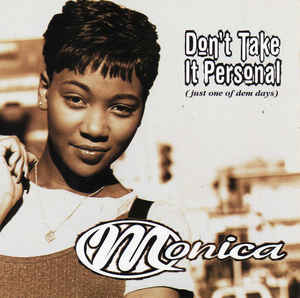 Monica: Don't Take It Personal Promo  w/ Artwork