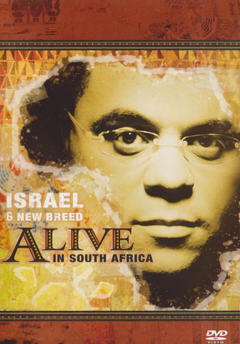 Israel & New Breed: Alive In South Africa