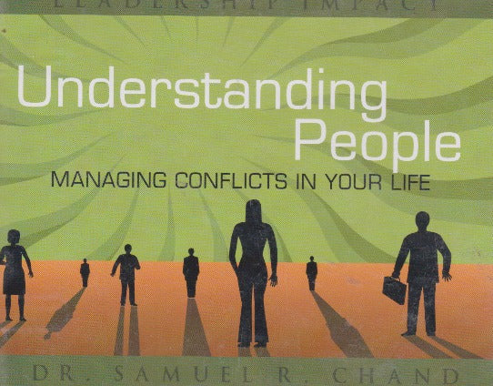 Understanding People: Managing Conflicts In Your Life