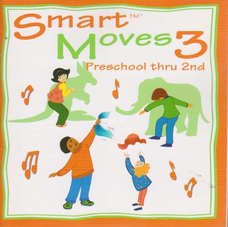Smart Moves 3: Preschool Thru 2nd