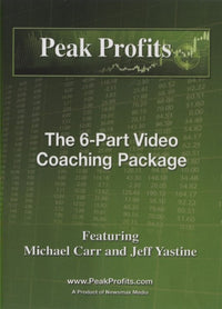 Peak Profits: The 6-Part Coaching Package Featuring Michael Carr & Jeff Yastine