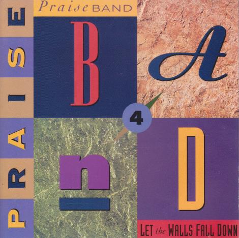 Praise Band 4: Let The Walls Fall Down
