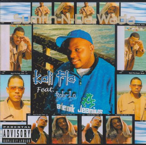 Kali Fla: Sumtin-N-Da-Wada