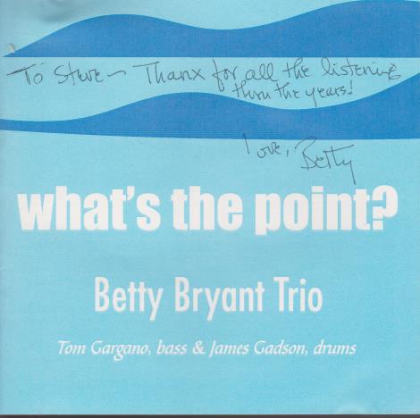 Betty Bryant Trio: What's The Point Signed