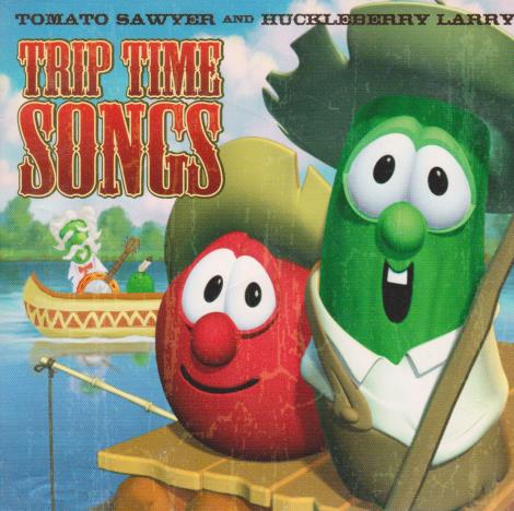 Tomato Sawyer And Huckleberry Larry: Trip Time Songs